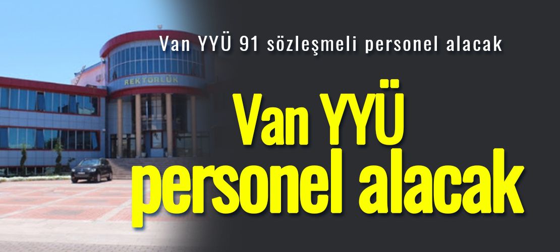 Van YYÜ personel alacak