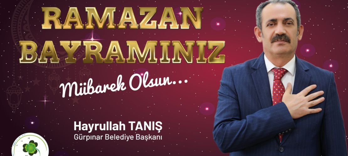 Başkan tanış'tan Ramazan Bayramı mesajı