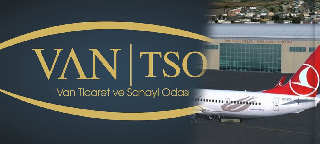Van TSO: Uçak seferlerine çözüm için çağrıda bulundu