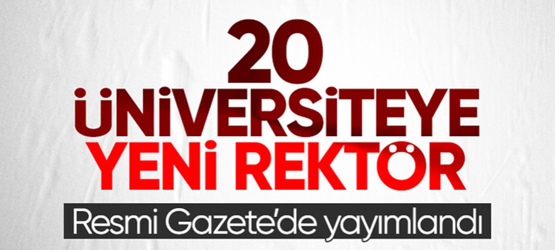20 üniversiteye rektör ataması Resmi Gazete'de