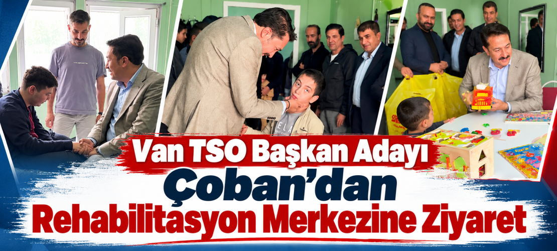 İzzet Çoban’dan Rehabilitasyon Merkezine Ziyaret