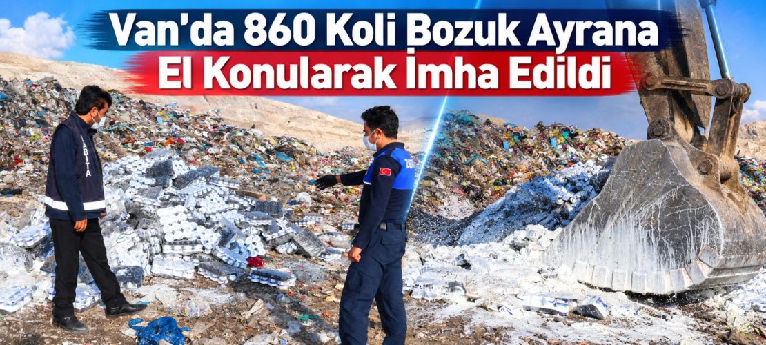 Van'da Skandal! 860 Koli Bozuk Ayran Ele Geçirildi