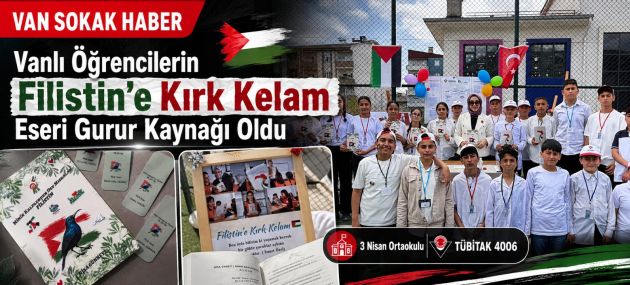 Vanlı Öğrencilerin “Filistin’e Kırk Kelam” Eseri Gurur Kaynağı Oldu