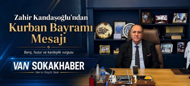 Zahir Kandaşoğlu’ndan Barış ve Huzur Dolu Bayram Mesajı