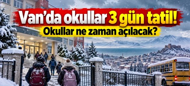 Van’da okullar 3 gün tatil!